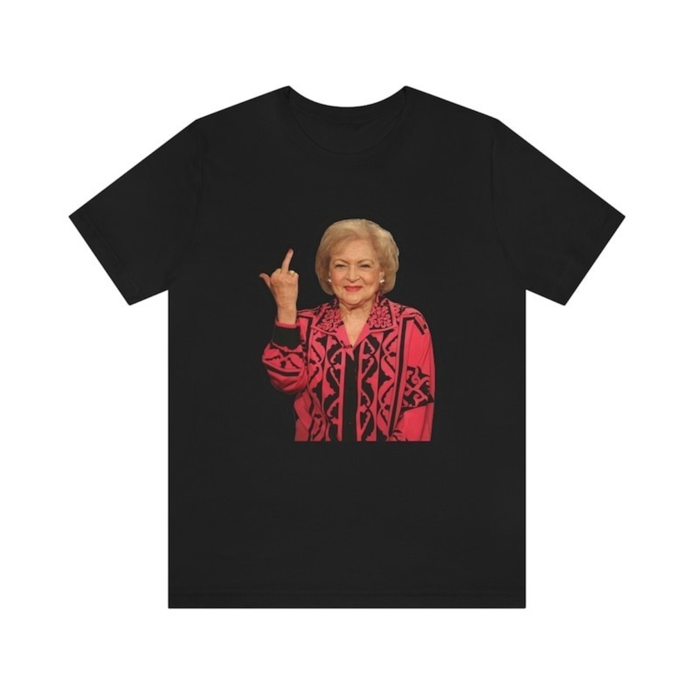 Betty White Middle Finger Unisex T-shirt Gift For Fan